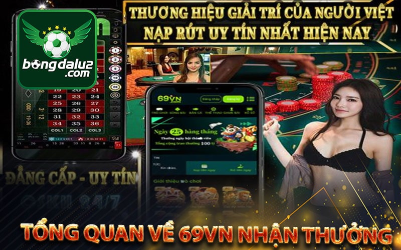 Tổng quan về 69vn nhận thưởng