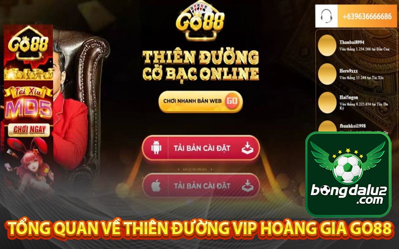 Tổng quan về thiên đường vip hoàng gia Go88