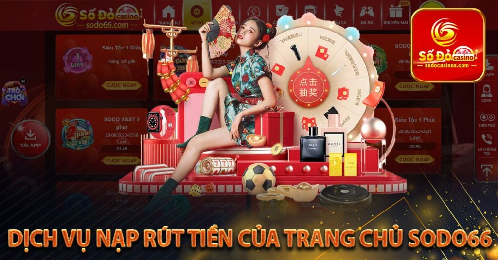 Dịch vụ nạp rút tiền của trang chủ sodo66