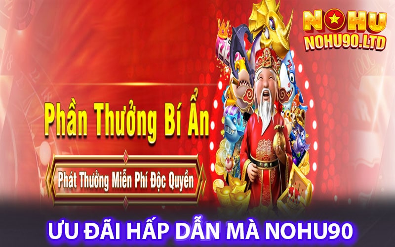 Những chương trình ưu đãi hấp dẫn mà nohu90 dành cho tân thủ