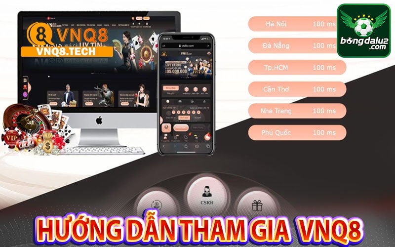 Hướng dẫn tham gia nhà cái vnq8 