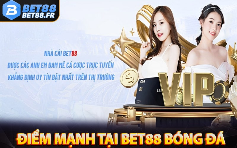 Khám phá những điểm mạnh nổi bật tại bet88 bóng đá 