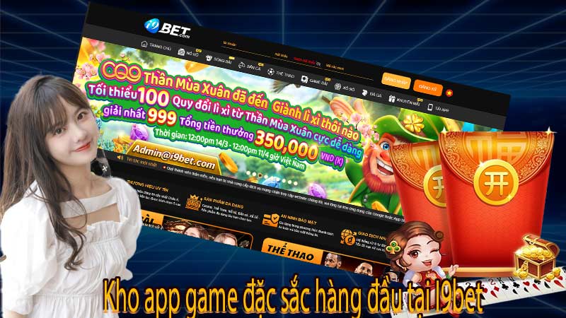 Kho app game đặc sắc hàng đầu tại I9bet