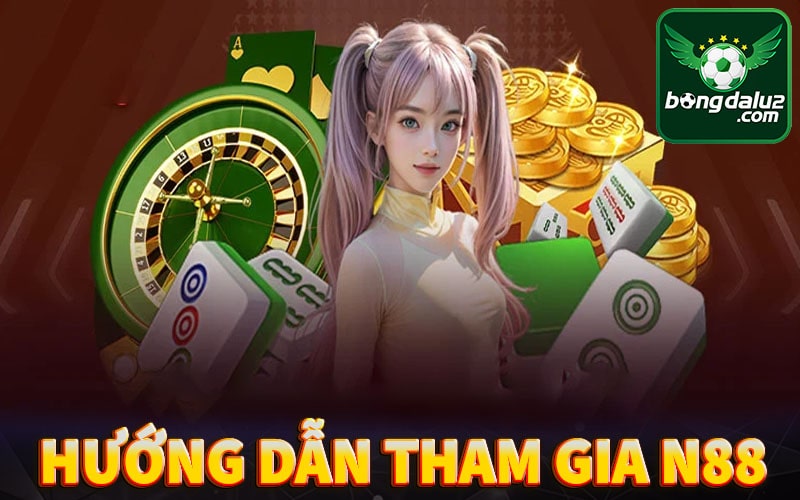 Hướng dẫn quy trình tham gia cá cược tại n88 