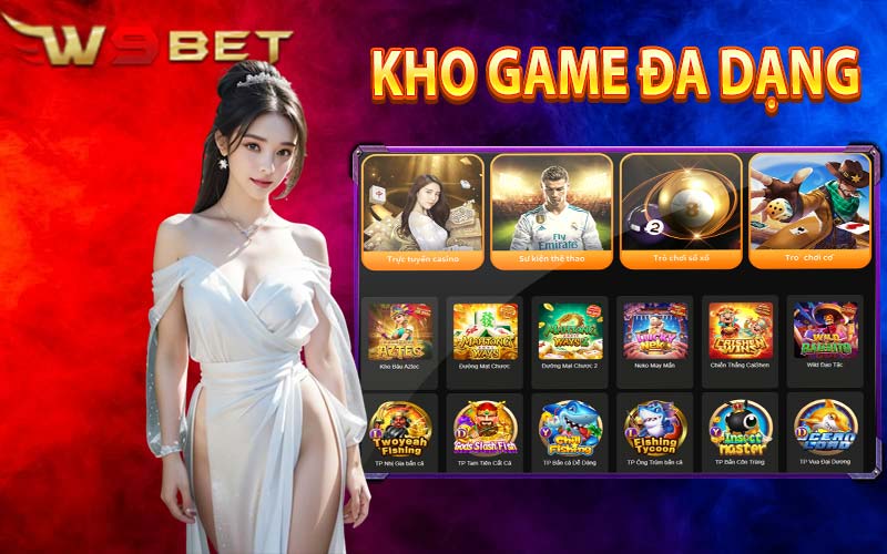 Kho game nhà cái w9bet đa dạng