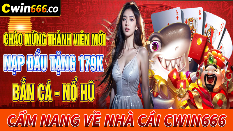 Cẩm nang chung về nhà cái cá cược mang tên cwin666