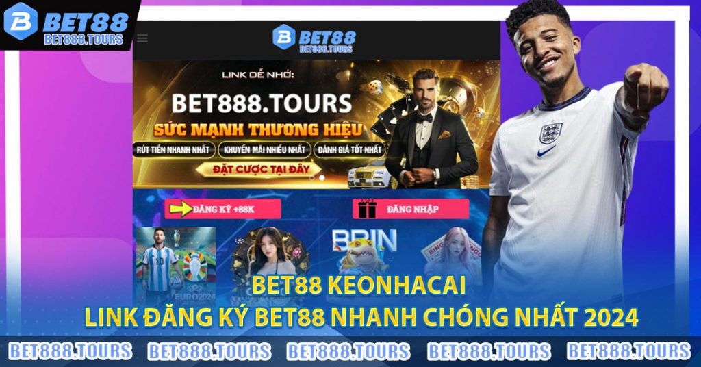 Bet88 keonhacai - Link đăng ký BET88 nhanh chóng nhất 2024